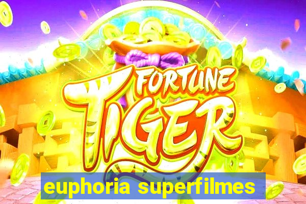 euphoria superfilmes